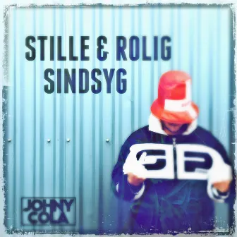 Stille & Rolig Sindsyg by Johny Cola