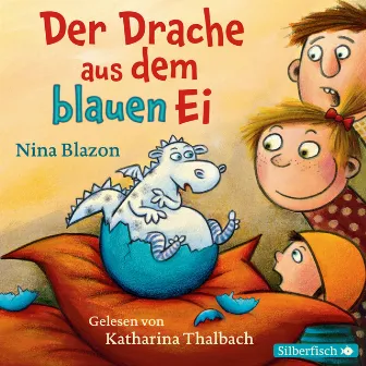 Der Drache aus dem blauen Ei by Katharina Thalbach