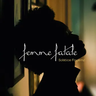 Femme Fatale by Solstice Fayemz