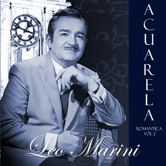 Acuarela Romántica: Leo Marini, Vol. 2 by Leo Marini