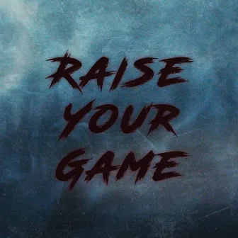 Raise Your Game by dbM