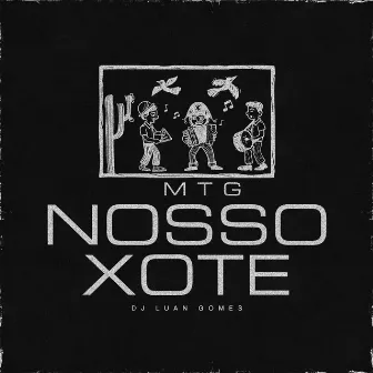 MTG NOSSO XOTE by Bicho de Pé