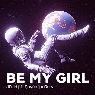 Be My Girl by JOJH