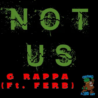 NOT US by G RAPPA