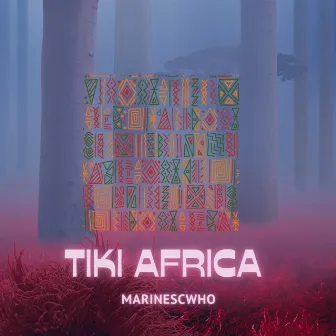 TIKI Africa by MarinescWho