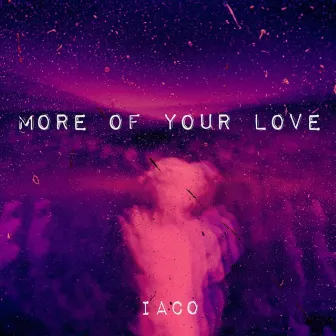 More of your love by Iaco