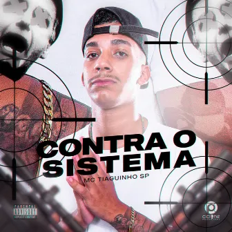 Contra o Sistema by MC Tiaguinho SP