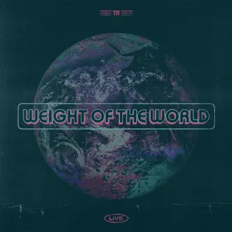 Weight of the World (Live) by Texas Hill