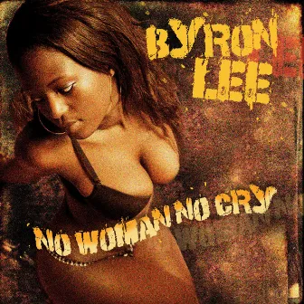 No Woman No Cry by Byron Lee