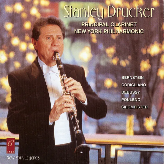 Stanley Drucker Plays Bernstein, Debussy, Siegmeister, Corigliano and Poulenc