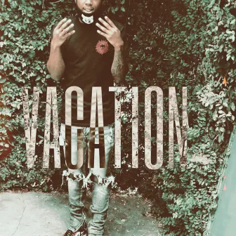 Vacation by T-Ray Da Don