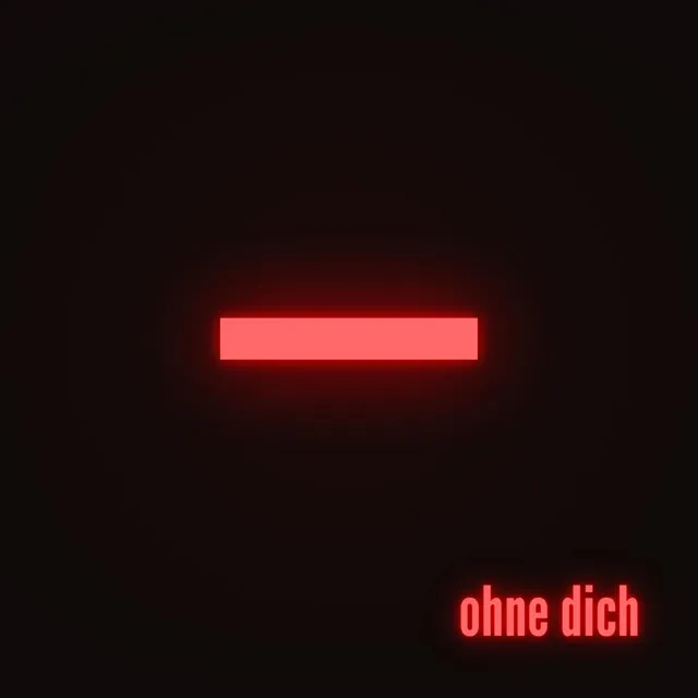 ohne dich