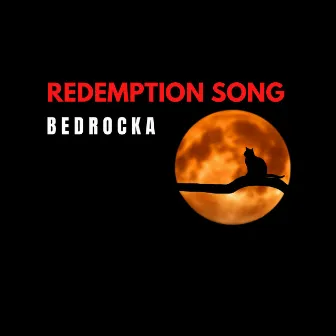 Redemption Song by BEDROCKA