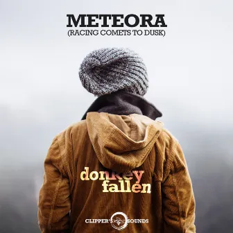 Meteora (Racing Comets to Dusk) - Single by Donkey Fallen