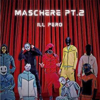 Maschere pt.2 by ILL PERO