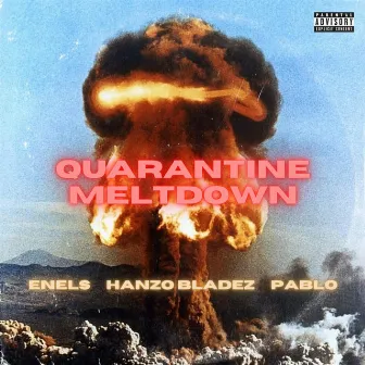 Quarantine Meltdown by Enels