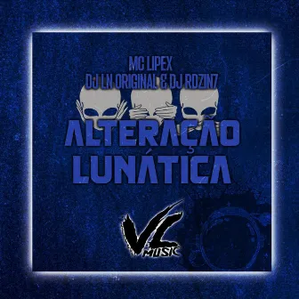 Alteração Lunática by DJ LN Original