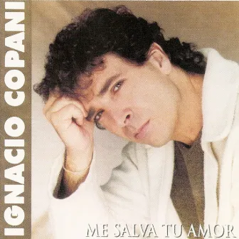 Me Salva Tu Amor by Ignacio Copani