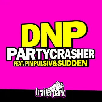 Partycrasher by DNP