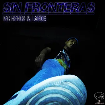 Sin Fronteras by Mc Breick