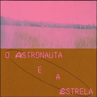 O Astronauta e a Estrela by Pete Mcee