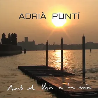 Amb el lliri a la mà - Single by Adrià Puntí