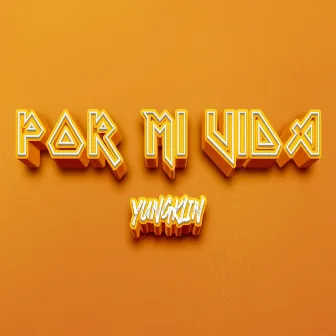 Por Mi Vida by Yung Klin