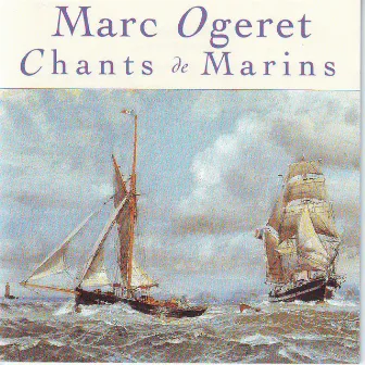 Chants de marins by Marc Ogeret