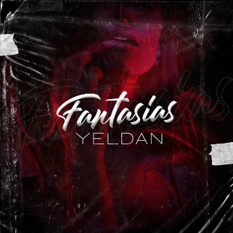 Fantasías by yeldan