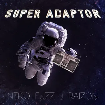 Super Adaptor by Neko Fuzz