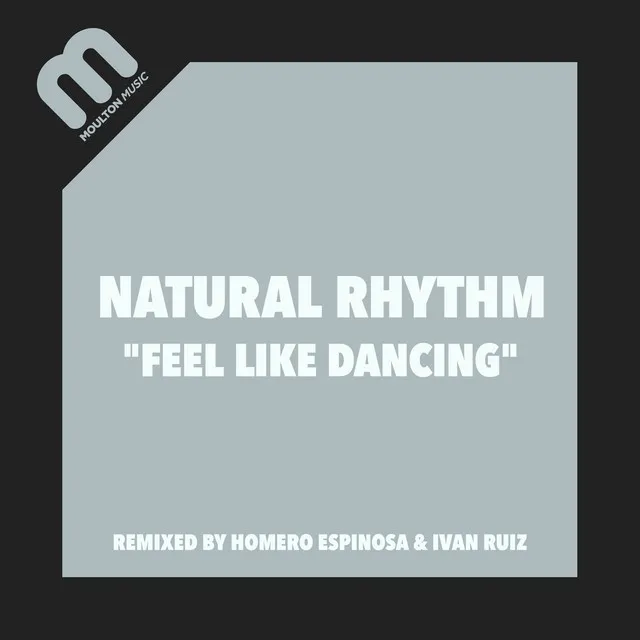 Feel Like Dancing - Homero Espinosa & Ivan Ruiz Deep Mix