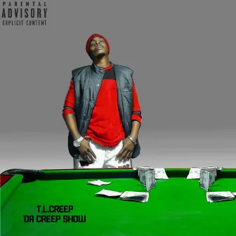 Da Creep Show by T.L.Creep