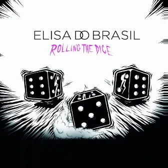 Rolling the Dice by Elisa Do Brasil