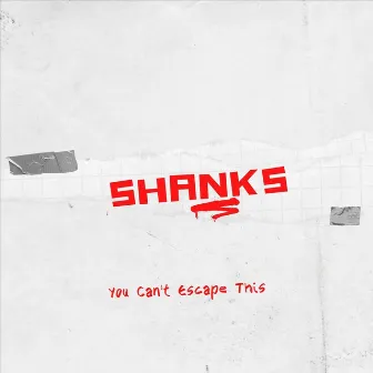 You Can't Escape This by Shanks