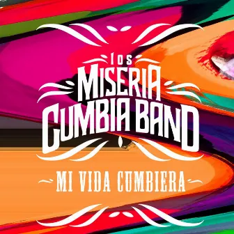 MI Vida Cumbiera by Los Miseria Cumbia Band