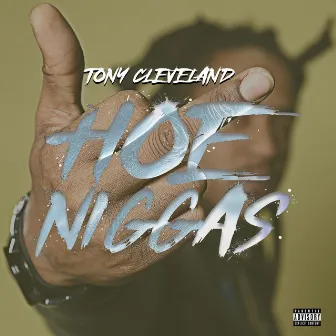 Hoe Niggas by Tony Cleveland