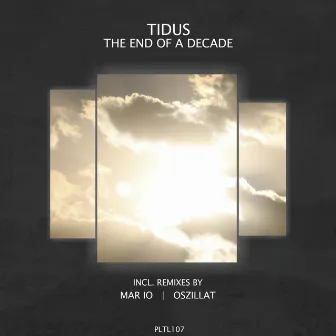 The End of a Decade (Incl. Remixes) by Tidus