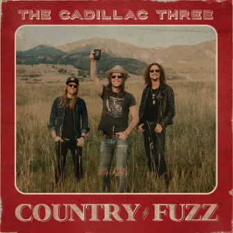 COUNTRY FUZZ by The Cadillac Three