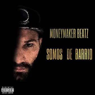 Somos de Barrio by Moneymaker Beatz