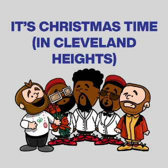 It’s Christmas Time (In Cleveland Heights) by The Philly Specials