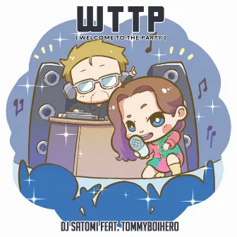 W.T.T.P (Welcome to the Party) by TommyBoiHero