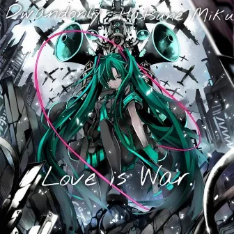 Love is War... by Dwandonly