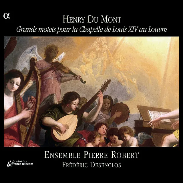 Du Mont: Grands motets pour la Chapelle de Louis XIV au Louvre