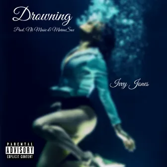 Drowning by Ivvy Jones