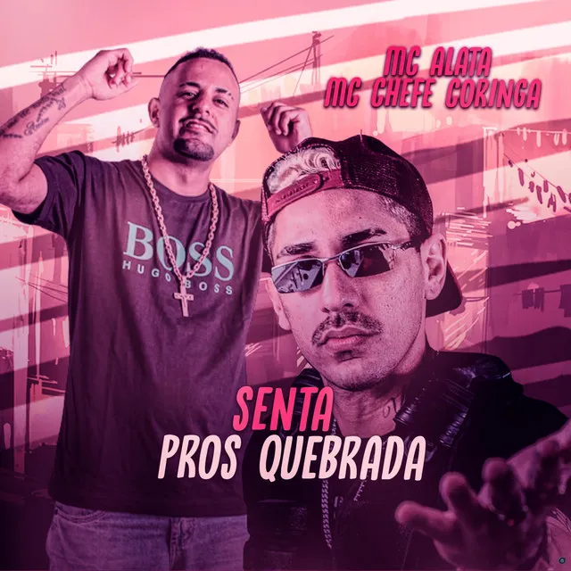 Senta Pros Quebrada (feat. Chefe Coringa)