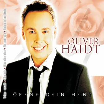 Öffne Dein Herz by Oliver Haidt