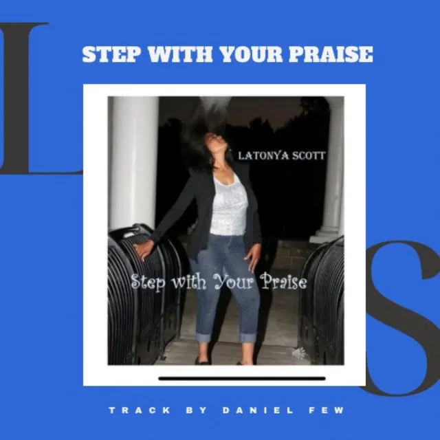 Step with Your Praise