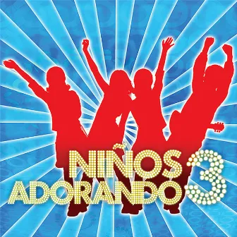 Niños Adorando Vol3 by Niños Adorando