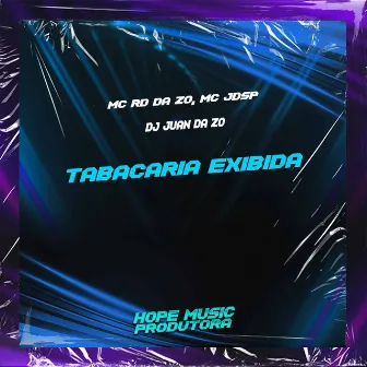 Tabacaria Exibida by DJ Juan da Zo