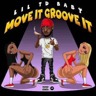 Move It Groove It by Lil TD Baby